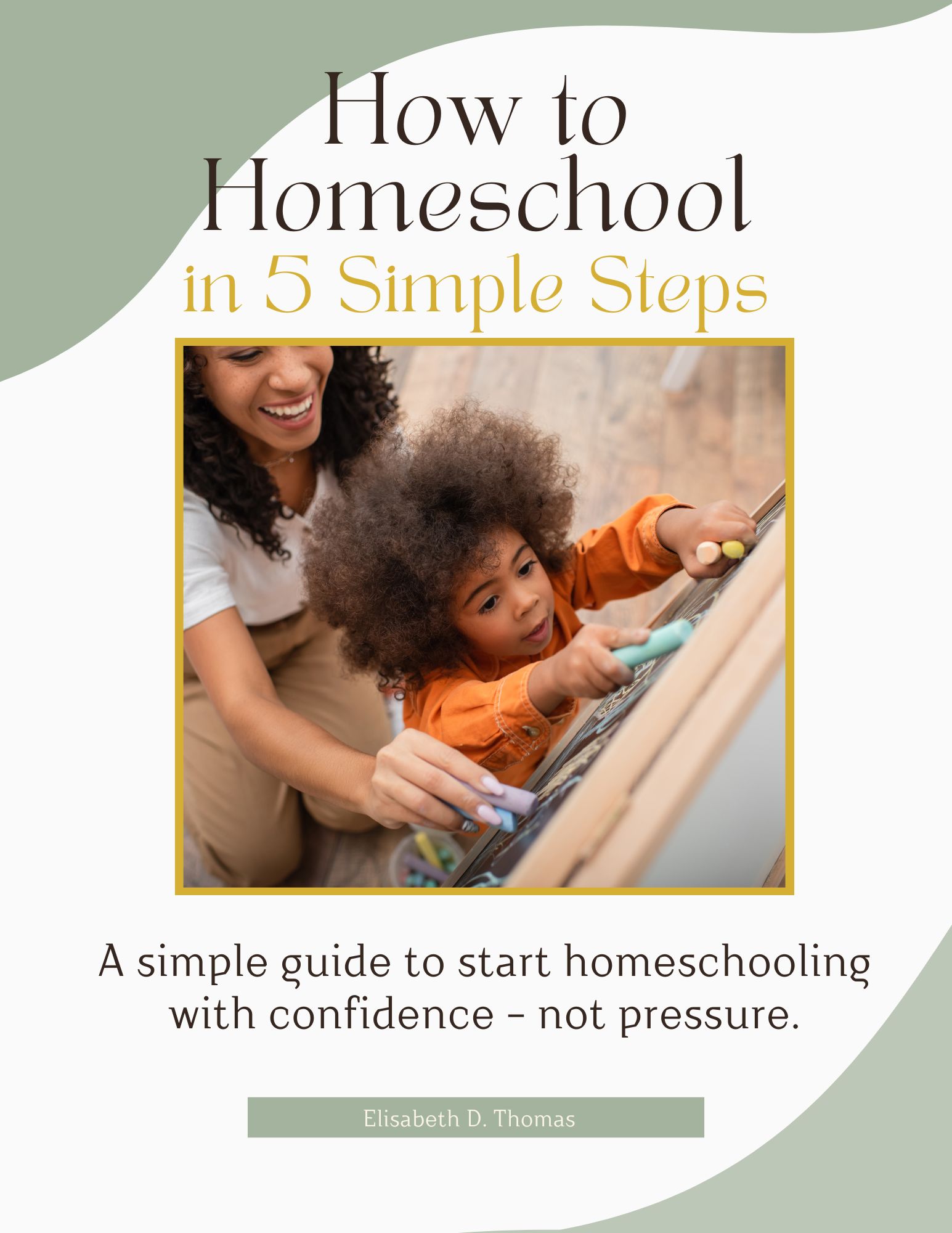 How to Homeschool in 5 Simple Steps guide cover