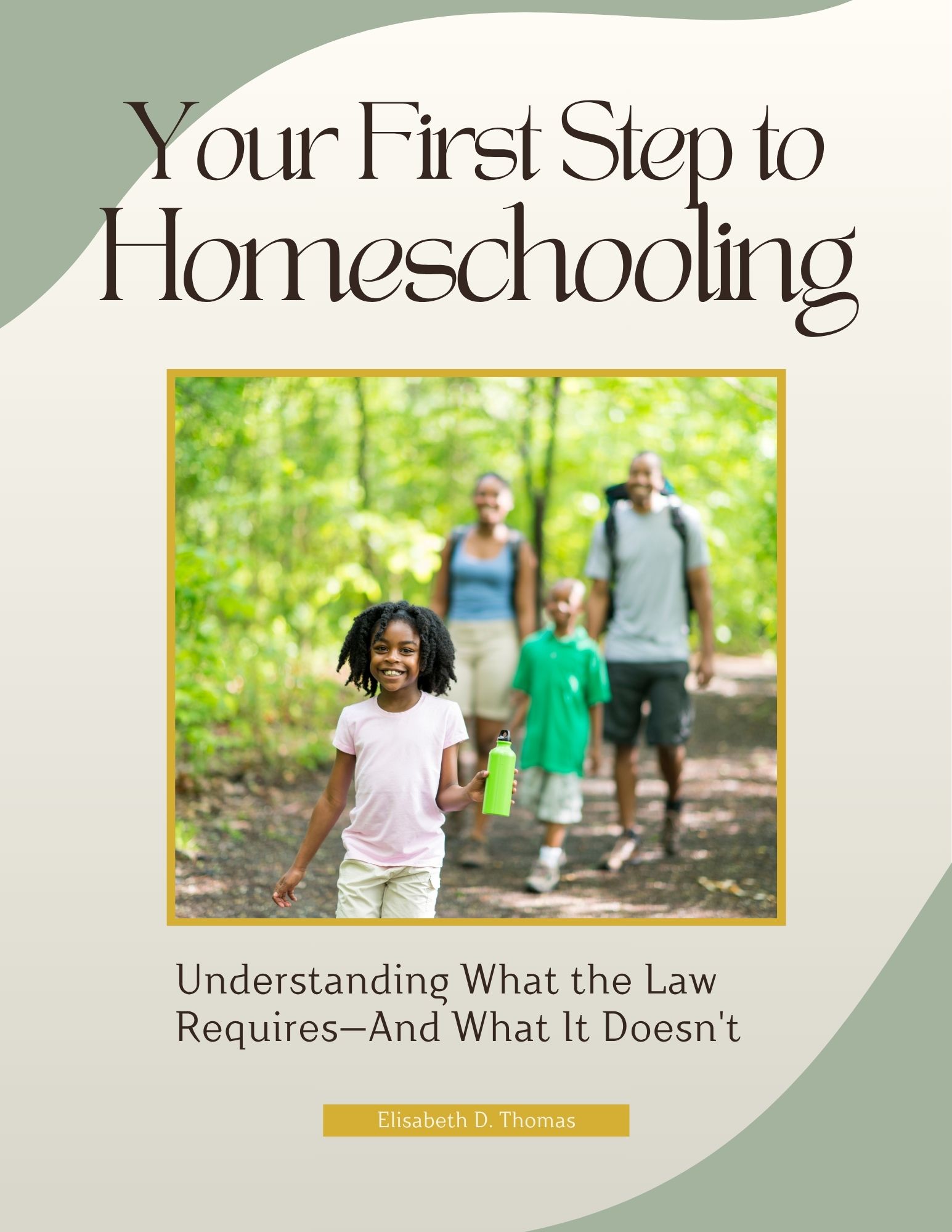 Cover of Your First Step to Homeschooling by Elisabeth D. Thomas